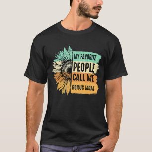 T-shirt Mes Gens Favoris M'Appelent Bonus Maman Tournesol 
