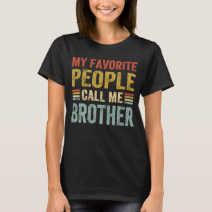 T-shirt Mes Gens Favoris M'Appelent Frère Papa Grand-Père