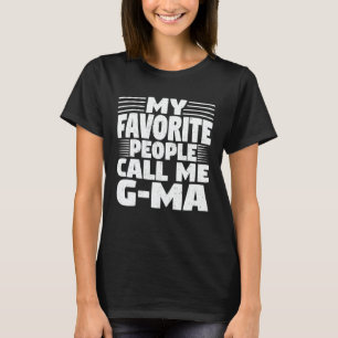 T-shirt Mes Gens Favoris M'Appelent G-Ma Funny Grandma Cad