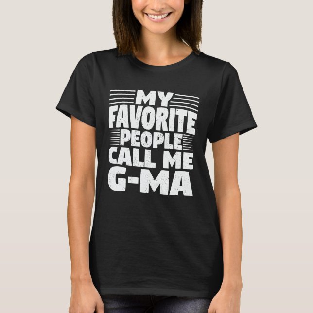 T-shirt Mes Gens Favoris M'Appelent G-Ma Funny Grandma Cad (Devant)