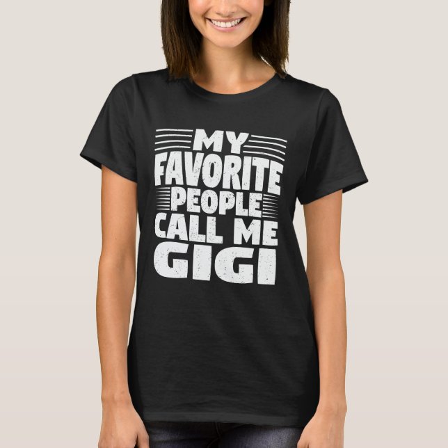 T-shirt Mes Gens Favoris M'Appelent Gigi Funny Grandma Cad (Devant)