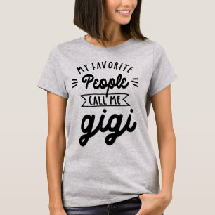 T-shirt Mes Gens Favoris M'Appelent Gigi - Grandma Cadeau