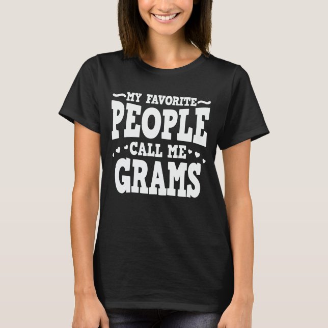 T-shirt Mes Gens Favoris M'Appelent Grams Funny Grandma (Devant)