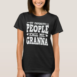 T-shirt Mes Gens Favoris M'Appelent Granna Funny Grandma