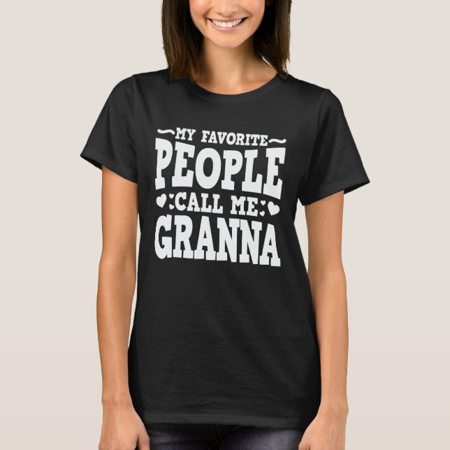 T-shirt Mes Gens Favoris M'Appelent Granna Funny Grandma (Devant)