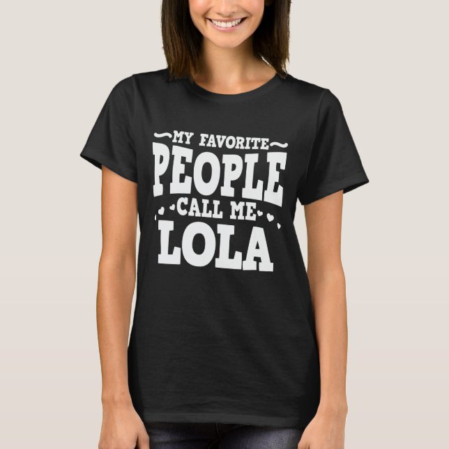 T-shirt Mes Gens Favoris M'Appelent Lola Funny Grandma Cad (Devant)