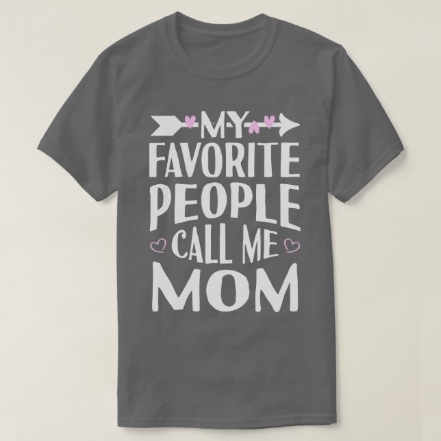T-shirt Mes Gens Favoris M'Appelent Maman (Design devant)