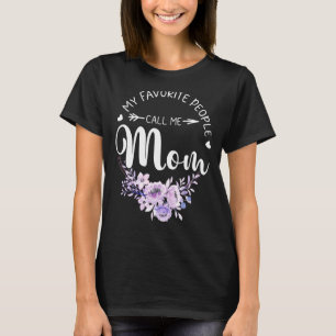 T-shirt Mes Gens Favoris M'Appelent Maman Femmes Floral Ma