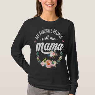 T-shirt Mes Gens Favoris M'Appelent Maman Florale Maman Mè