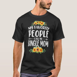 T-shirt Mes Gens Favoris M'Appelent Mère Mère Unique Tourn