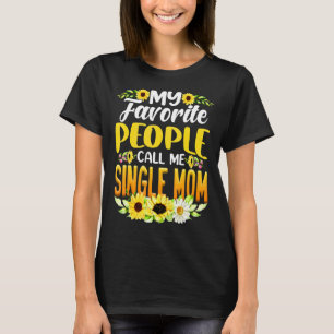 T-shirt Mes Gens Favoris M'Appelent Mère Mère Unique Tourn
