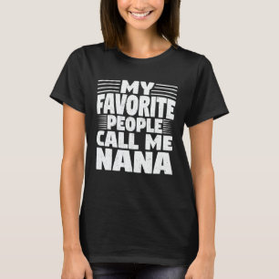 T-shirt Mes Gens Favoris M'Appelent Nana Funny Grandma Cad
