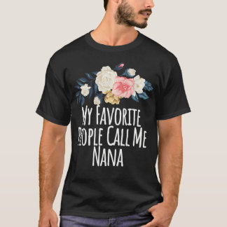 T-shirt Mes Gens Favoris M'Appelent Nana, Funny Maman Cade