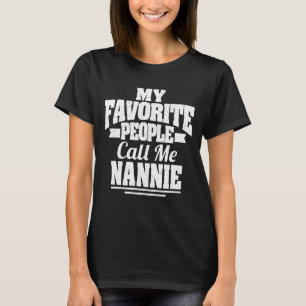 T-shirt Mes Gens Favoris M'Appelent Nannie Funny Grand-mèr
