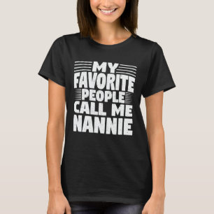 T-shirt Mes Gens Favoris M'Appelent Nannie Funny Grand-mèr