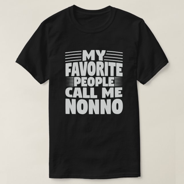 T-shirt Mes Gens Favoris M'Appelent Nonno Funny Grand-pa  (Design devant)