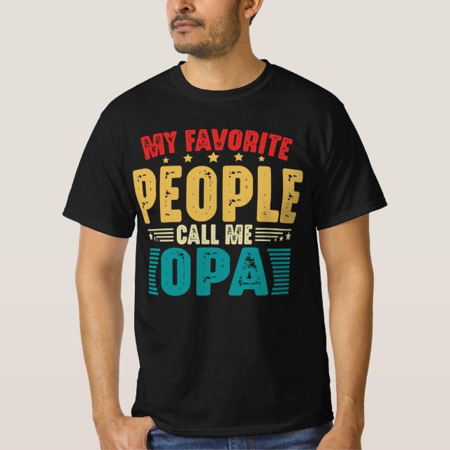 T-shirt Mes Gens Favoris M'Appelent Opa Funny Fête des pèr (Devant)