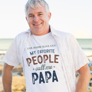 T-shirt Mes Gens Favoris M'Appelent Papa Personnalisé