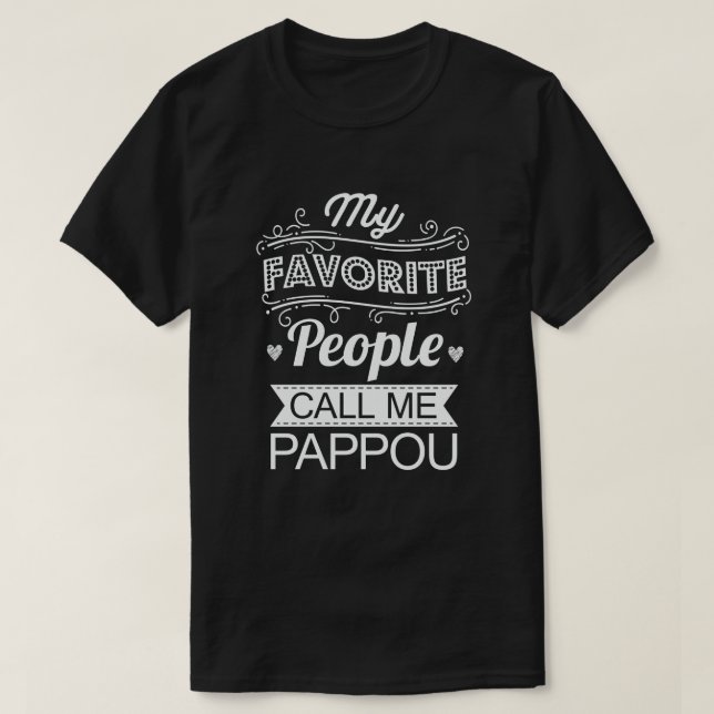 T-shirt Mes Gens Favoris M'Appelent Pappou Funny Grandpa (Design devant)