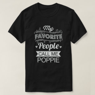 T-shirt Mes Gens Favoris M'Appelent Poppie Funny Grand-Pèr