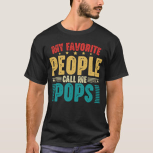 T-shirt Mes Gens Favoris M'Appelent Pops Drôle Fête des pè