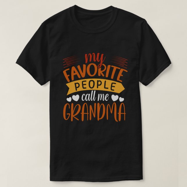 T-shirt Mes gens favoris m'appellent Fête des pères GRANDM (Design devant)