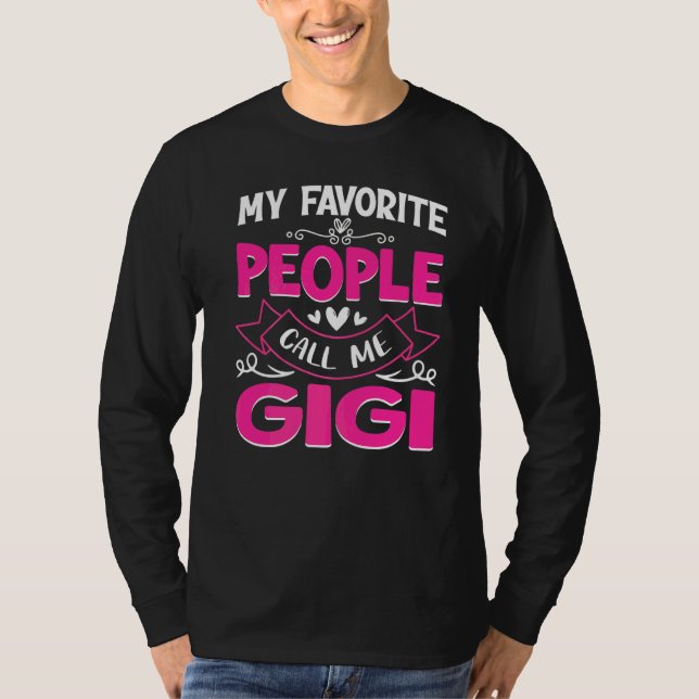 T-shirt Mes gens favoris m'appellent Gigi Mignonne Fête de (Devant)