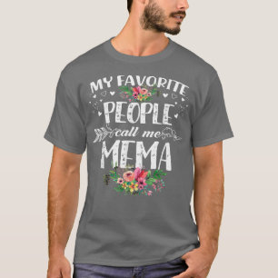 T-shirt Mes gens favoris m'appellent Méma Fête des Mères D