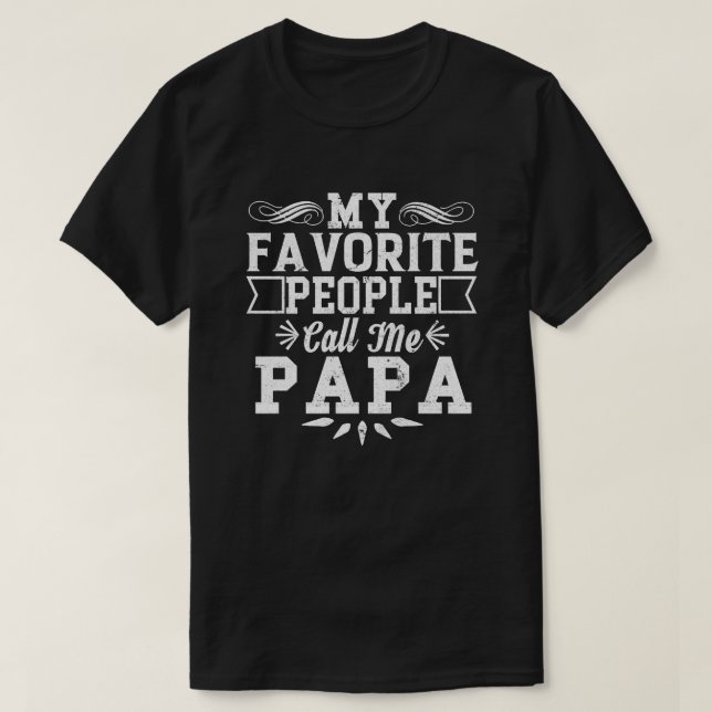 T-shirt Mes gens favoris m'appellent Papa Fête des pères (Design devant)