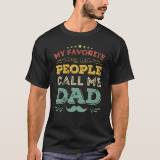 T-shirt Mes gens favoris m'appellent papa Fête des pères c