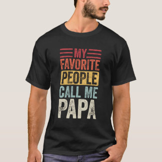 T-shirt Mes gens favoris m'appellent Papa Vintage Funny Pa
