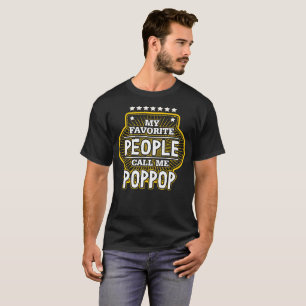 T-shirt Mes gens favoris m'appellent Poppop