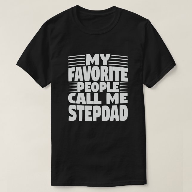 T-shirt Mes gens favoris m'appellent Stepdad - Drôle cadea (Design devant)