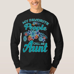 T-shirt Mes gens favoris m'appellent tante