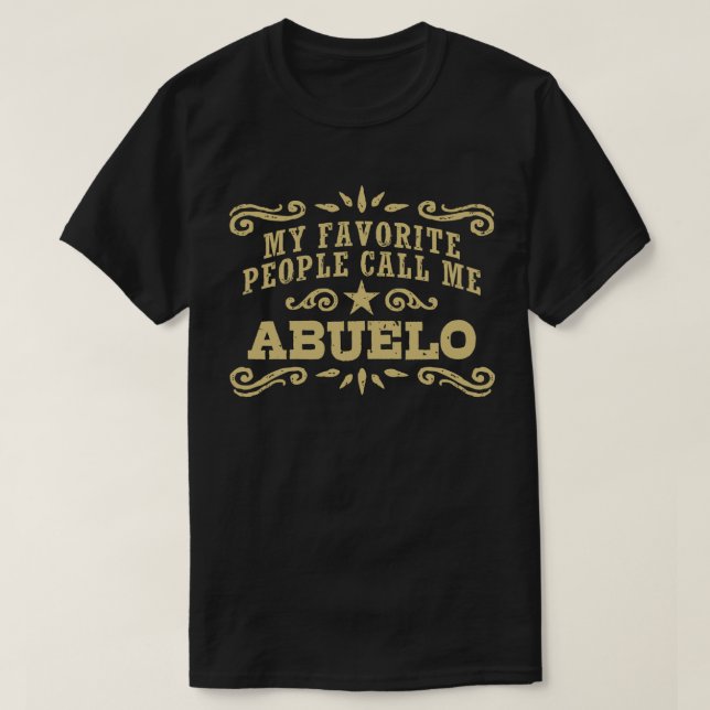 T-shirt Mes Gens Préférés M'Appelent Abuelo (Design devant)