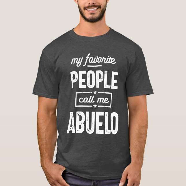 T-shirt Mes Gens Préférés M'Appelent Abuelo (Devant)