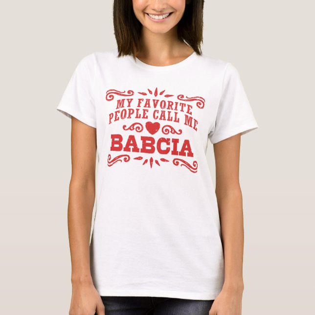 T-shirt Mes Gens Préférés M'Appelent Babcia (Devant)