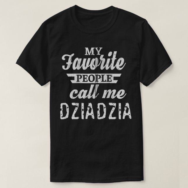 T-shirt Mes Gens Préférés M'Appelent Dziadzia Grand-pa Pol (Design devant)