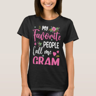 T-shirt Mes Gens Préférés M'Appelent Gram