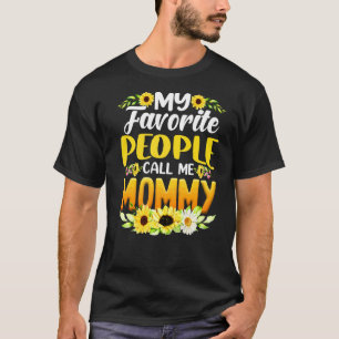 T-shirt Mes Gens Préférés M'Appelent Maman Mère Tournesol