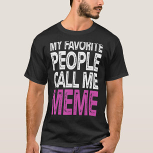 T-shirt Mes Gens Préférés M'Appelent Mème Fantastique Fête