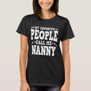 T-shirt Mes Gens Préférés M'Appelent Nanny Funny Grand-mèr