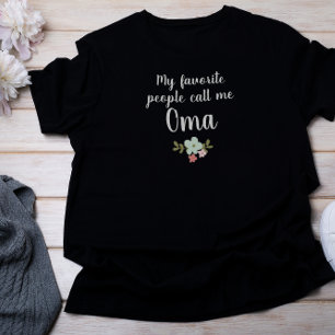T-shirt Mes Gens Préférés M'Appelent Oma