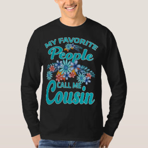 T-shirt Mes gens préférés m'appellent cousin