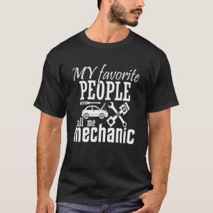 T-shirt Mes gens préférés m'appellent Mécanicien