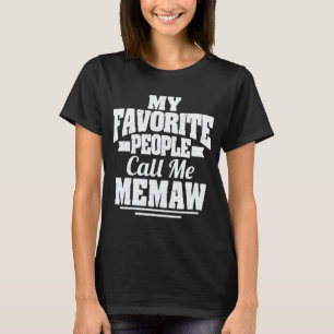 T-shirt Mes gens préférés m'appellent Memaw Funny Grand-mè