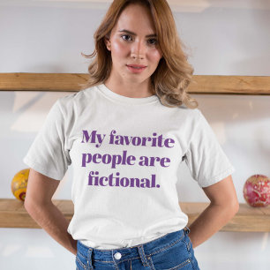 T-shirt Mes Gens Préférés Sont De La Fiction