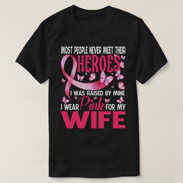 T-shirt Mes Héros Je Porte Le Rose Pour Ma Femme Cancer Du (Design devant)