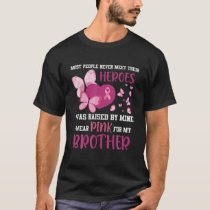 T-shirt Mes Héros Je Porte Le Rose Pour Mon Frère Cancer D