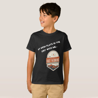 T-shirt "Mes jeux de maman dans la saleté avec moi."